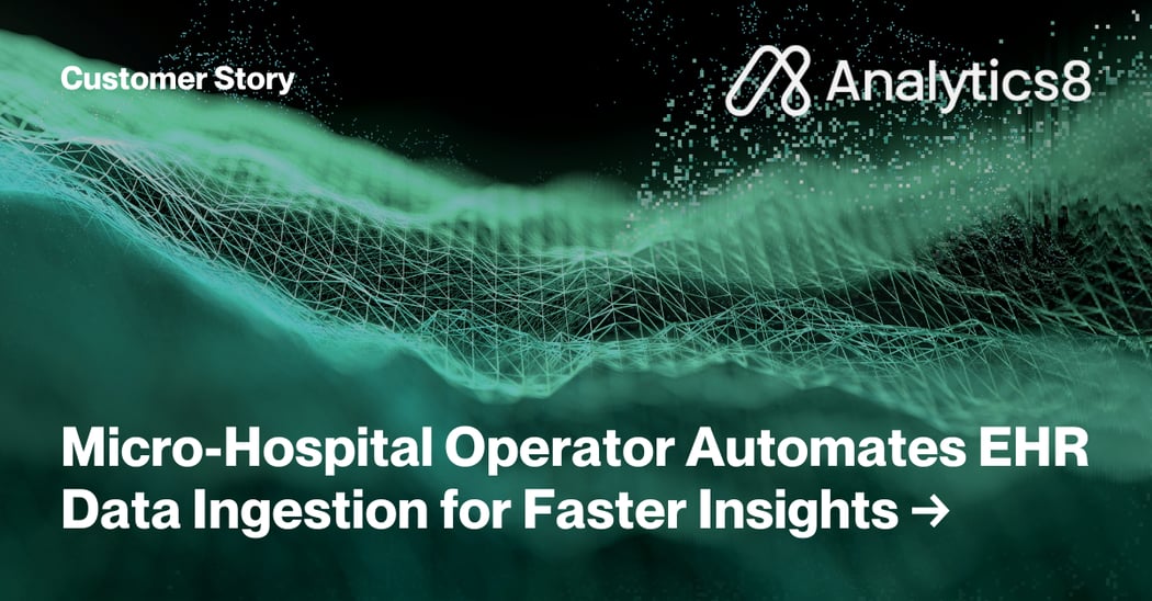 Micro-Hospital Operator Automates EHR Data Ingestion for Faster Insights Customer Story Analytics8